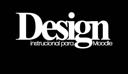 Domine o Design Instrucional no Moodle e Crie Cursos Verdadeiramente Envolventes